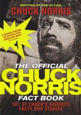 The Official Chuck Norris Fact Book: 101 Amazing Facts About One of the World's Greatest Action Heroes!