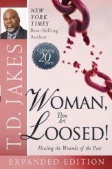 Woman Thou Art Loosed! 20th Anniversary Expanded Edition: Healing the Wounds of the Past - eBook