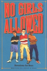 No Girls Allowed: Devotions for Boys