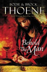 Behold the Man, The Jerusalem Chronicles Series #3