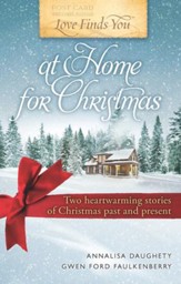 Love Finds You at Home for Christmas: Two heartwarming stories of Christmas past and present - eBook