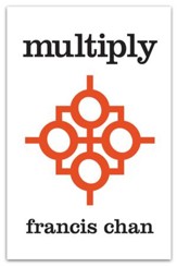 Multiply: Disciples Making Disciples - eBook