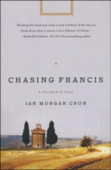 Chasing Francis: A Pilgrim's Tale (rpkgd)
