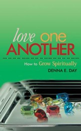 Love One Another: How To Grow Spiritually - eBook