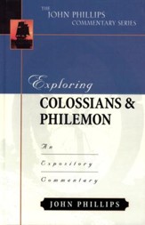 Exploring Colossians & Philemon: An Expository Commentary