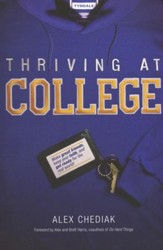 Thriving at College: Make Great Friends, Keep Your  Faith, and Get Ready for the Real World!