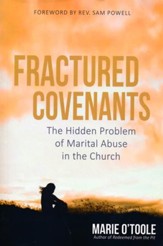 Fractured Covenants: The Hidden Problem of Marital Abuse in the Church