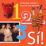 1, 2, 3, Si!: A Numbers Book in English and Spanish