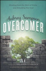 Overcomer: Breaking Down the Walls of Shame