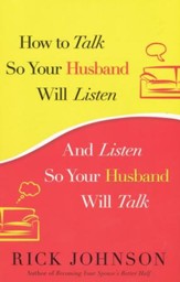 How to Talk So Your Husband Will Listen: And Listen So Your Husband Will Talk - eBook