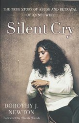 Silent Cry: The True Story of Abuse and Betrayal of an NFL Wife