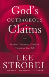 God's Outrageous Claims: Thirteen Discoveries that can Transform Your Life