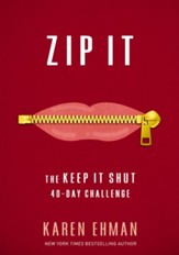 Zip It: The Keep It Shut 40-Day Challenge