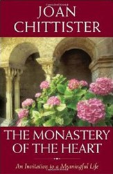 The Monastery of the Heart: An Invitation to a Meaningful Life