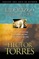 Liderazgo: Ministerio y Batalla/Leadership: Ministry and Battle, Spanish Edition