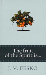 The Fruit Of The Spirit Is