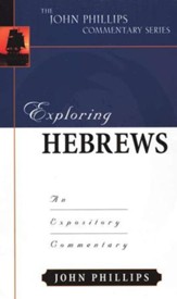 Exploring Hebrews: An Expository Commentary