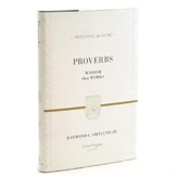 Proverbs: Wisdom that Works  (Preaching the Word)
