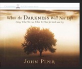 When the Darkness Will Not Lift Audiobook on CD - Slightly Imperfect