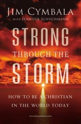 Strong through the Storm: How to Be a Christian in the World Today - Slightly Imperfect