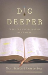 Dig Deeper: Tools for Understanding God's Word