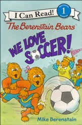 The Berenstain Bears: We Love Soccer!, softcover