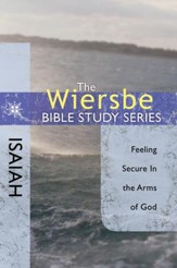 The Wiersbe Bible Study Series: Isaiah: Feeling Secure in the Arms of God - eBook