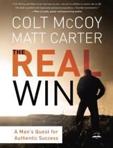 The Real Win: A Man's Quest for Authentic Success - eBook