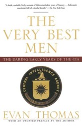 The Very Best Men: Four Who Dared: The Early Years of the CIA - eBook