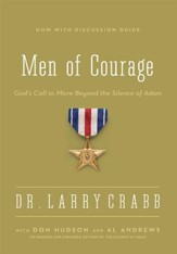 The Men of Courage: God's Call to Move Beyond the Silence of Adam / Enlarged - eBook