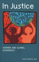 In Justice: Women and Global Economics