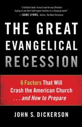 Great Evangelical Recession, The: 6 Factors That Will Crash the American Church...and How to Prepare - eBook