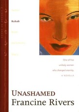 Unashamed, Lineage of Grace Series #2
