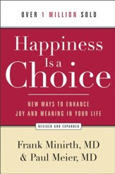 Happiness Is a Choice: New Ways to Enhance Joy and Meaning in Your Life / Revised - eBook