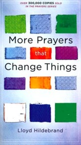 More Prayers that Change Things