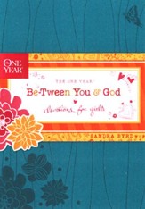 The One Year Be-Tween You & God Devotions for Girls