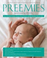 Preemies - Second Edition: The Essential Guide for Parents of Premature Babie - eBook
