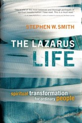 The Lazarus Life: Spiritual Transformation for Ordinary People - eBook