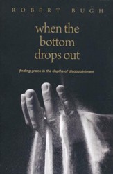 When the Bottom Drops Out: Finding Grace in the Depths of Disappointment
