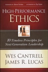 High-Performance Ethics: 10 Timeless Principles for Next-Generation Leadership