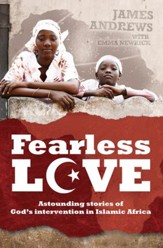Fearless Love: Astounding Stories Of God's Intervention - eBook