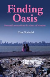 Finding Oasis: Powerful Stories From The Slums Of Mumbai - eBook
