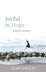 Joyful In Hope: Finding God In The Extremes - eBook