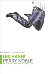 Unleash! : Breaking Free from Normalcy