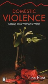 Domestic Violence: Assault on a Woman's Worth [Hope For The Heart Series]