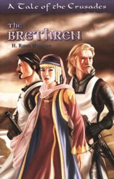 The Brethren: A Tale of the  Crusades, Grades 8-Adult