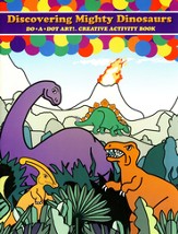 Discovering Mighty Dinosaurs: Do-A-Dot Art Creative Activity  Book