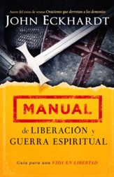 Manual de Liberación y Guerra Espiritual  (Deliverance and Spiritual Warfare Manual)
