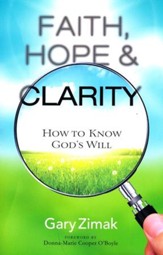 Faith, Hope, and Clarity: How to Know God's Will