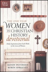 The One Year Women in Christian History Devotional: Daily Inspirations from God's Work in the Lives of Women